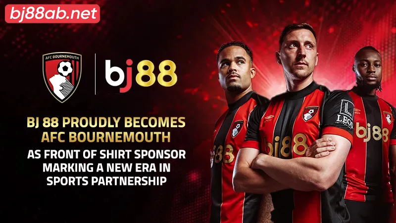 Bj88 trở thành nhà tài trợ áo đấu của Boumemouth AFC