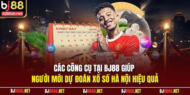 Các công cụ tại BJ88 giúp người mới dự đoán xổ số Hà Nội hiệu quả