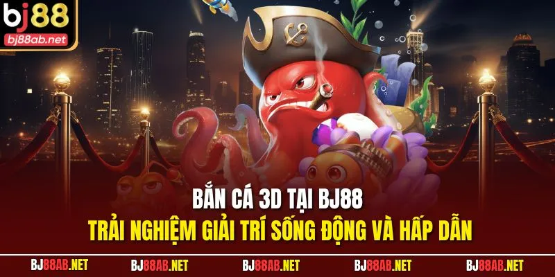 Bắn cá 3D