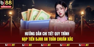Nạp tiền BJ88